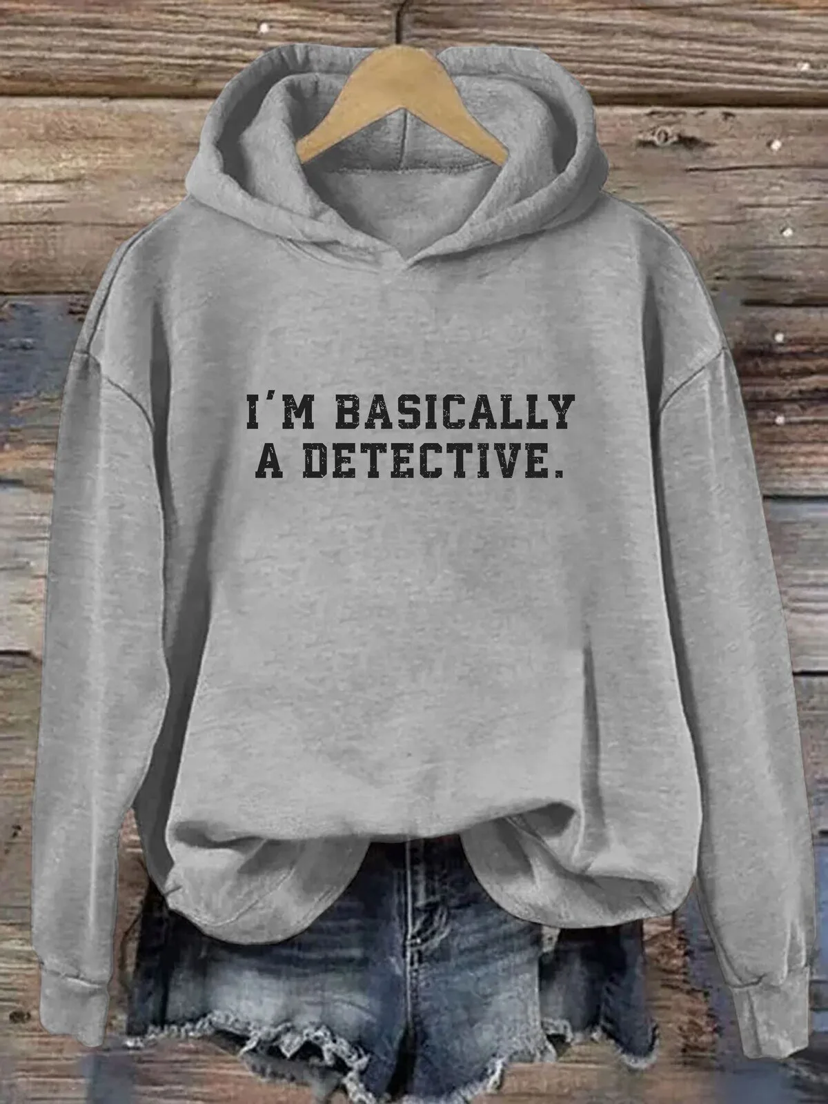 I'm Basically A Detective Funny Quote Hoodie for True Crime Lovers